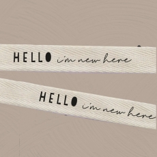 Baumwollband "Hello I'm new here"